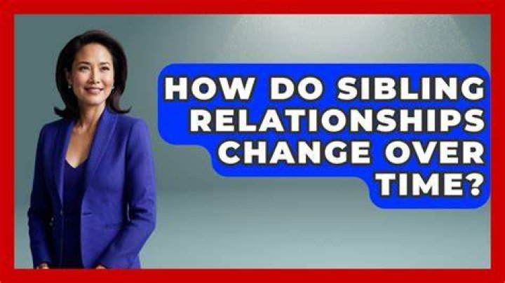 Do sibling relationships change over time?