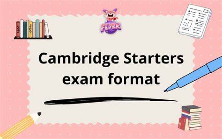 What age is Cambridge Starters for?